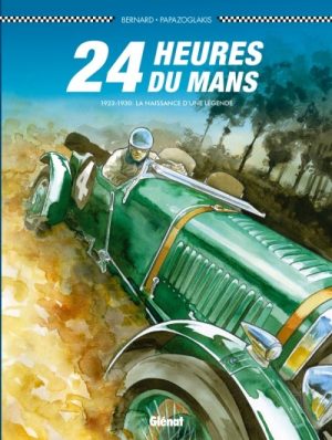 24 HEURES DU MANS 1923-1930 LA NAISSANCE D'UNE LEGENDE