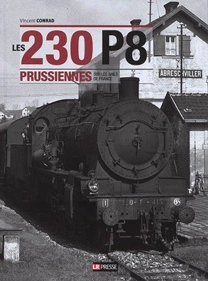 LES 230 P8 PRUSSIENNES SUR LES RAILS DE FRANCE