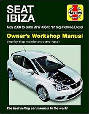 SEAT IBIZA PETROL & DIESEL 08-17 OWNER'S WORKSHOP MANUAL