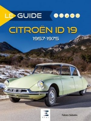 LE GUIDE CITROEN ID 19 1957-1975
