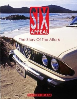 SIX APPEAL THE STORY OF THE ALFA 6