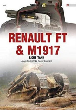 RENAULT FT & M1917 LIGHT TANKS