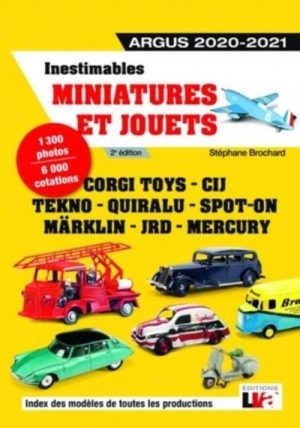 INESTIMABLES MINIATURES ET JOUETS ARGUS 2020-2021 - 2EME EDITION