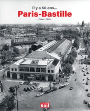 IL Y A 50 ANS...PARIS-BASTILLE