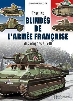 TOUS LES BLINDES DE L'ARMEE FRANCAISE