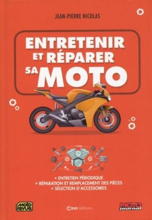ENTRETENIR ET REPARER SA MOTO