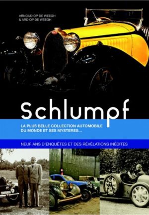 SCHLUMPF LA PLUS BELLE COLLECTION AUTOMOBILE DU MONDE ET SES MYSTERES