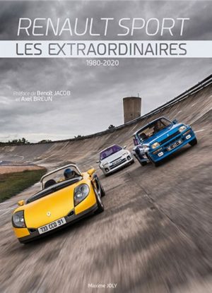 RENAULT SPORT LES EXTRAORDINAIRES 1980-2020