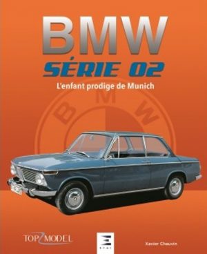 BMW SERIE 02 L'ENFANT PRODIGE DE MUNICH