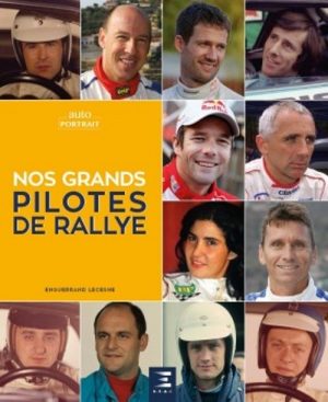 NOS GRANDS PILOTES DE RALLYE