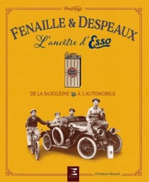 FENAILLE & DESPEAUX, L'ANCETRE D'ESSO