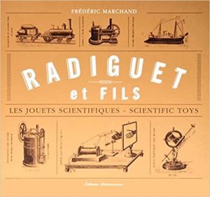 RADIGUET ET FILS - LES JOUETS SCIENTIFIQUES