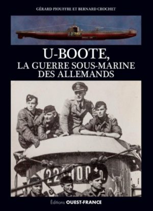 U-BOOTE LA GUERRE SOUS MARINE