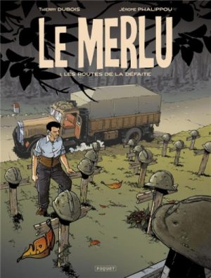 LE MERLU T1 - LES ROUTES DE LA DEFAITE