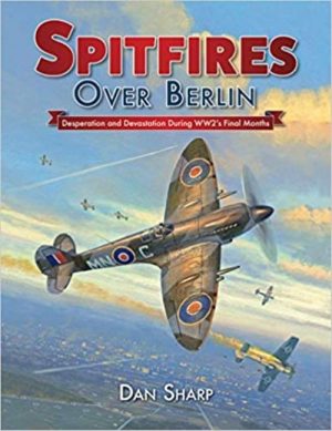 SPITFIRES OVER BERLIN