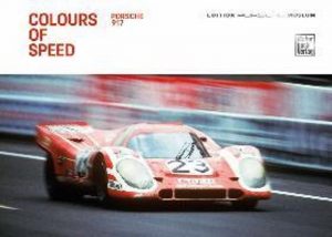 COLOURS OF SPEED PORSCHE 917 - ENGLISH EDITION