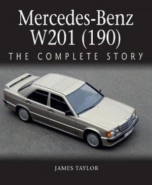 MERCEDES-BENZ W201 (190) THE COMPLETE STORY