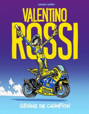 VALENTINO ROSSI GRAINE DE CHAMPION