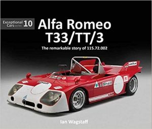 ALFA ROMEO T33/TT/3 : THE REMARKABLE HISTORY OF 115.72.002