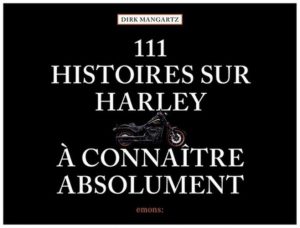 111 HISTOIRES SUR HARLEY A CONNAITRE ABSOLUMENT