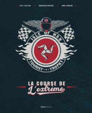 TOURIST TROPHY LA COURSE DE L' EXTREME