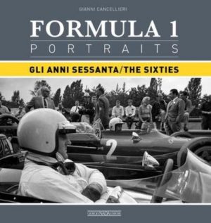 FORMULA 1 PORTRAITS GLI ANNI SESSANTA/THE SIXTIES