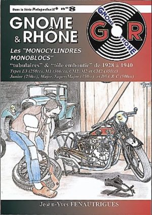 GNOME & RHONE LES MONOCYLINDRES