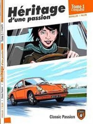 HERITAGE D'UNE PASSION T1 - L'ENQUETE