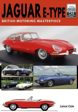 JAGUAR E-TYPE BRITISH MOTORING MASTERPIECE (CAR CRAFT)