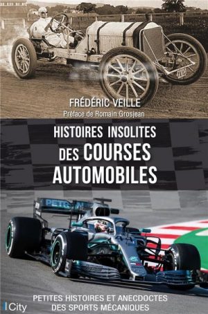 HISTOIRES INSOLITES DES COURSES AUTOMOBILES