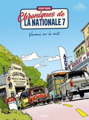 CHRONIQUES DE LA NATIONALE 7 - VACANCES SUR LA ROUTE