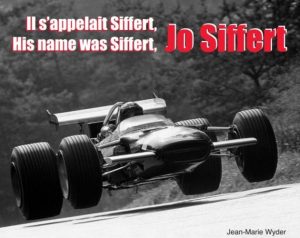 IL S'APPELAIT SIFFERT, JO SIFFERT