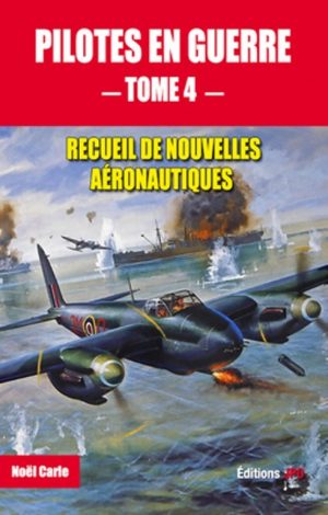 PILOTES EN GUERRE TOME 4