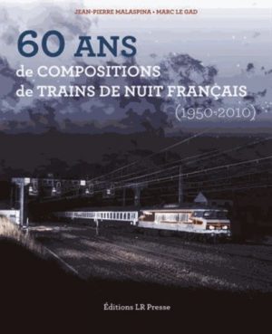 60 ANS DE COMPOSITIONS DE TRAINS DE NUIT FRANCAIS