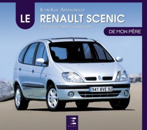 LE RENAULT SCENIC DE MON PERE