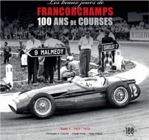 LES PLUS BEAUX JOURS DE FRANCORCHAMPS T1 1921/1956
