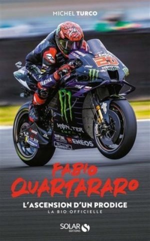 FABIO QUARTARARO L'ASCENSION D'UN PRODIGE - LA BIO OFFICIELLE
