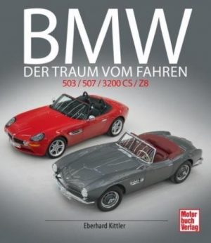 BMW DER TRAUM VOM FAHREN : 503/507/ 3200CS/Z8