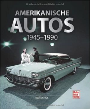 AMERIKANISCHE AUTOS 1945-1990