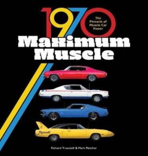 1970 MAXIMUM MUSCLE - THE PINNACLE OF MUSCLE CAR POWER
