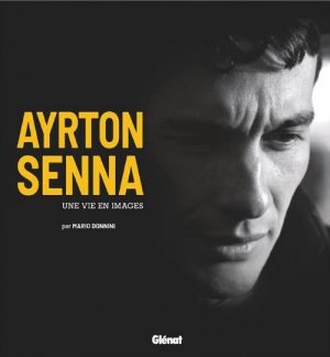 AYRTON SENNA UNE VIE EN IMAGES