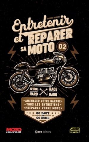 ENTRETENIR ET REPARER SA MOTO TOME 2