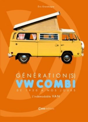 GENERATION (S) VW COMBI DE 1950 A NOS JOURS