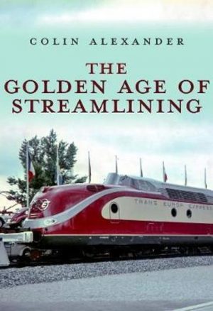 THE GOLDEN AGE OF STREAMLINING