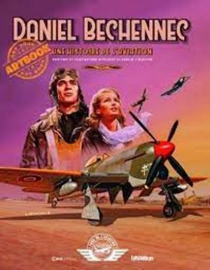 DANIEL BECHENNEC UNE HISTOIRE DE L'AVIATION