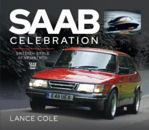 SAAB CELEBRATION : SWEDISH STYLE REMEMBERED