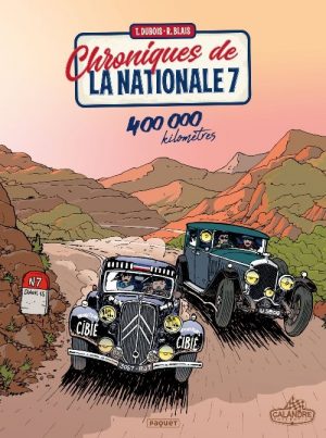 CHRONIQUES DE LA NATIONALE 7 400 000 KILOMETRES