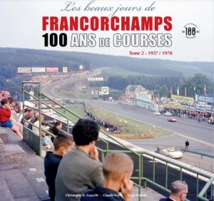 LES PLUS BEAUX JOURS DE FRANCORCHAMPS T2 1957/1978