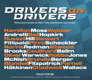 DRIVERS ON DRIVERS : MOTORSPORT GREATS ON THEIR RIVALS, TEAMMATES...