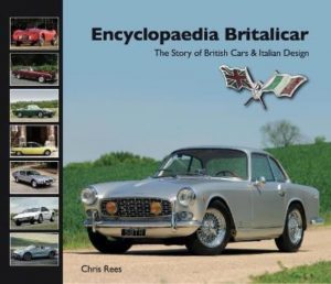 ENCYCLOPEDIA BRITALICAR THE STORY OF BRITISH CARS AND ITALIAN DESIGN